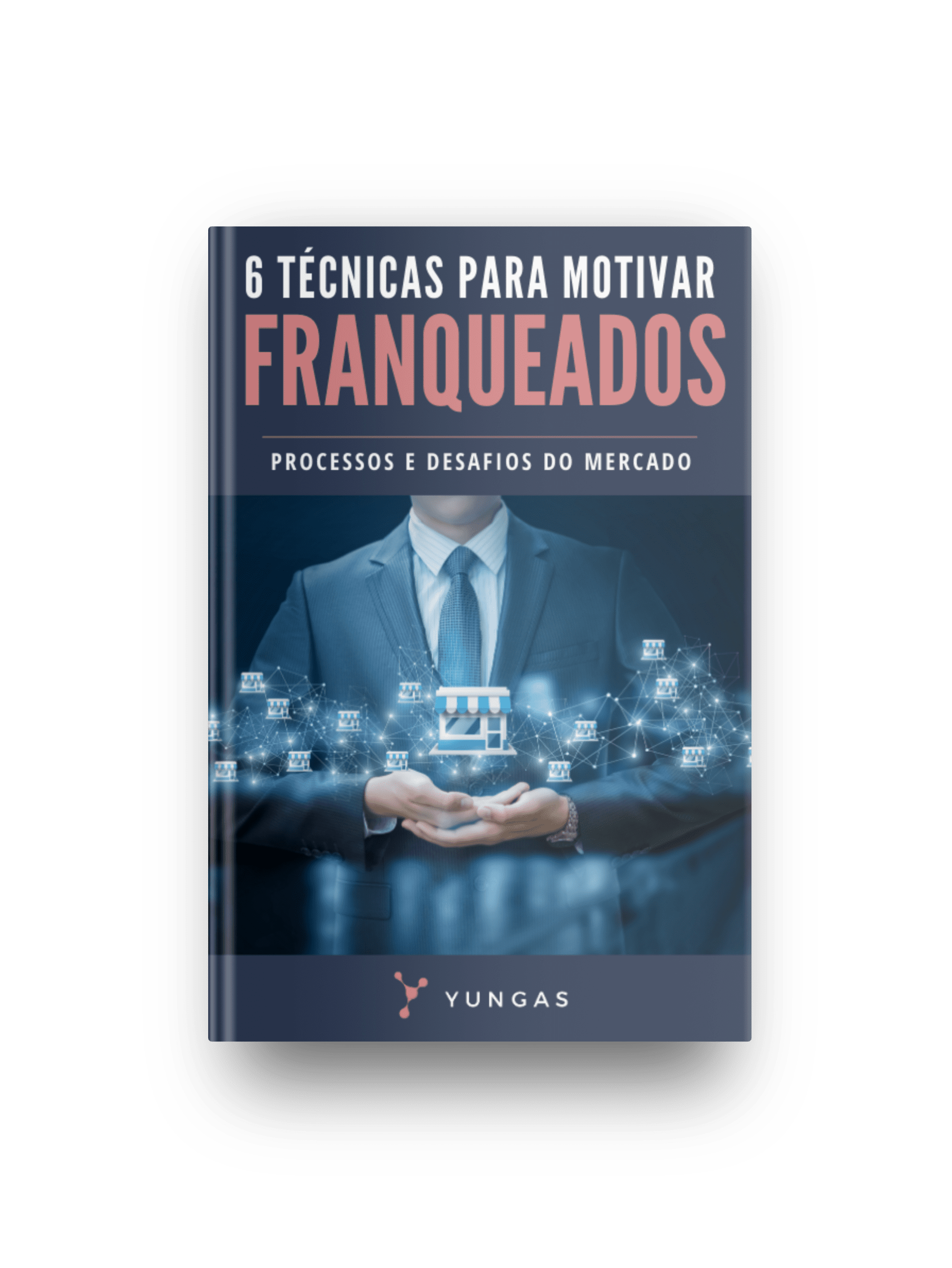 6 Técnicas Para Motivar Franqueados