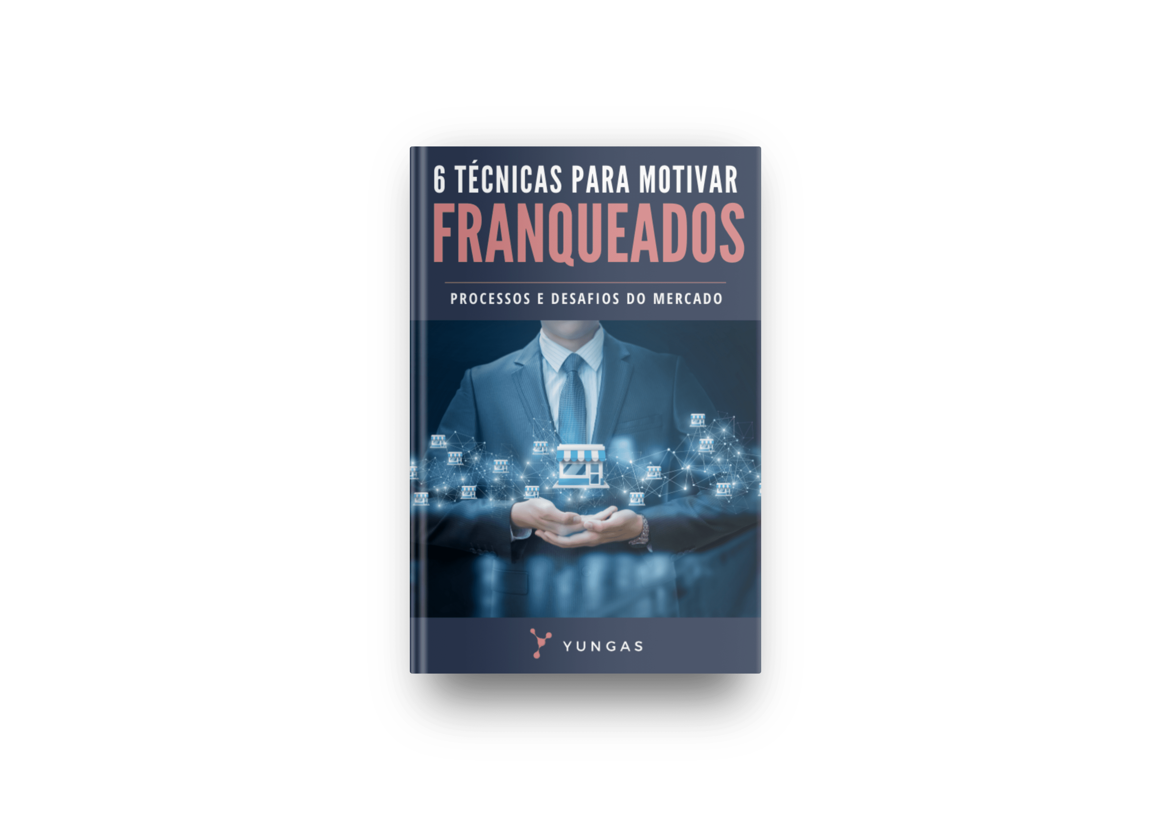 [EBOOK] 6 Técnicas Para Motivar Franqueados