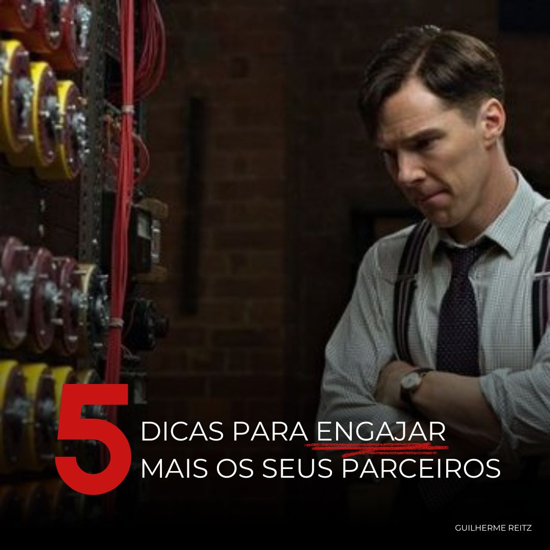 Você já se perguntou por que seus parceiros não estão tão engajados quanto deveriam?